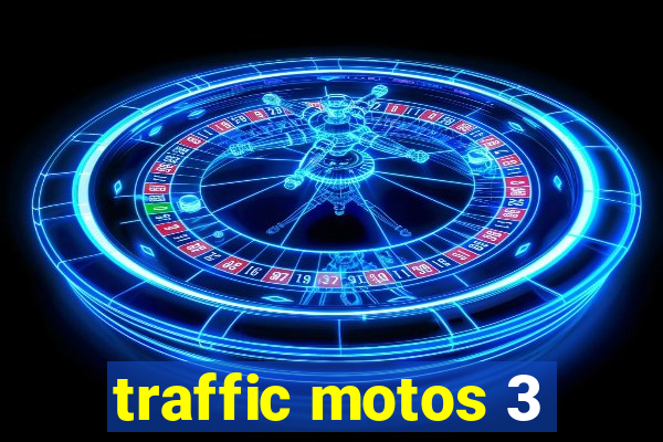 traffic motos 3